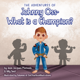 Johnny Oss Vol. 2: What is a Champion?
